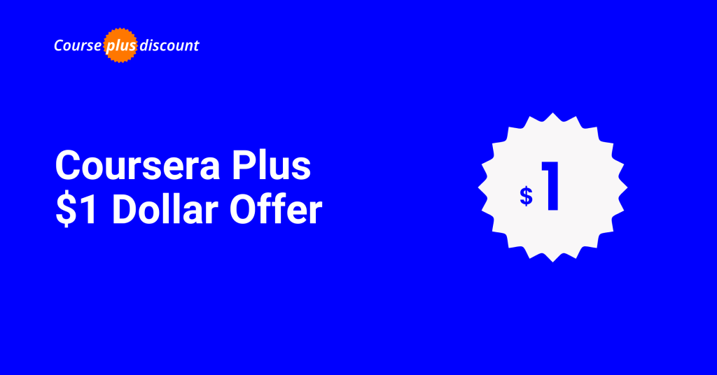 Coursera Plus $1 Dollar Offer